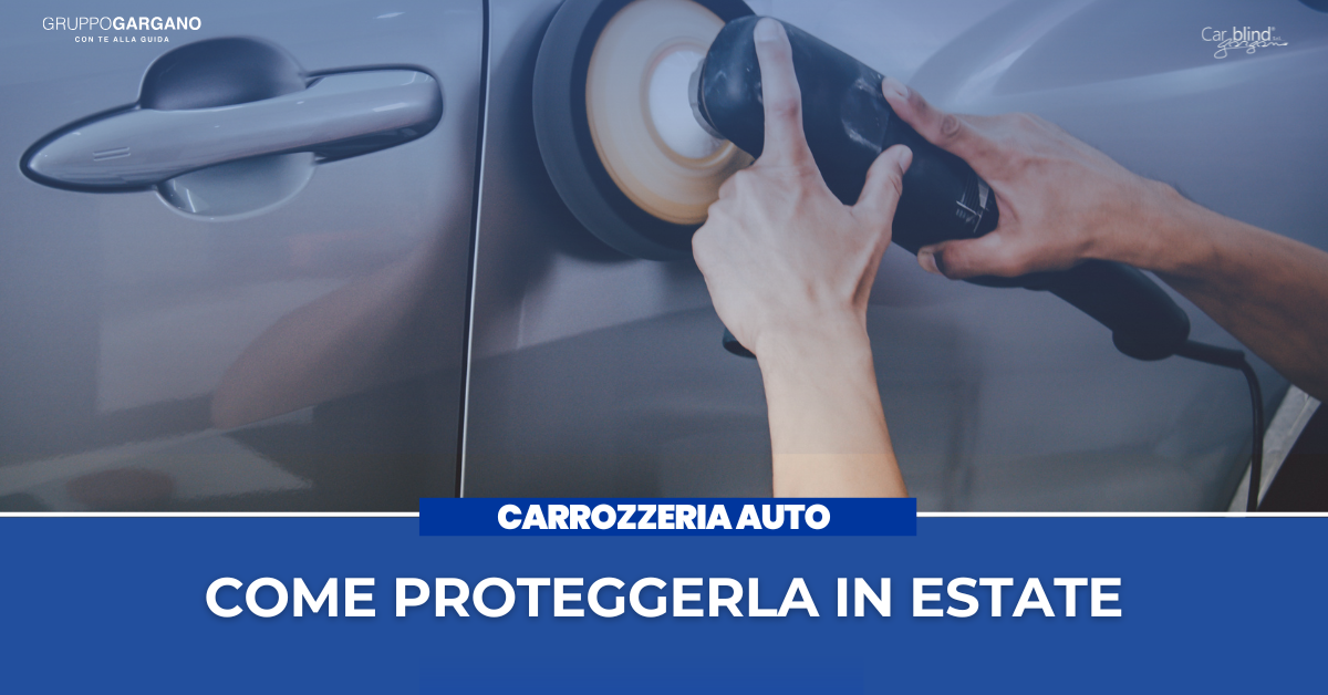 Carrozzeria auto in estate: come proteggerla da sole, salsedine e sabbia